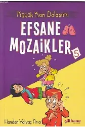 Efsane Mozaikler 5 - Küçük Kan Dolaşımı