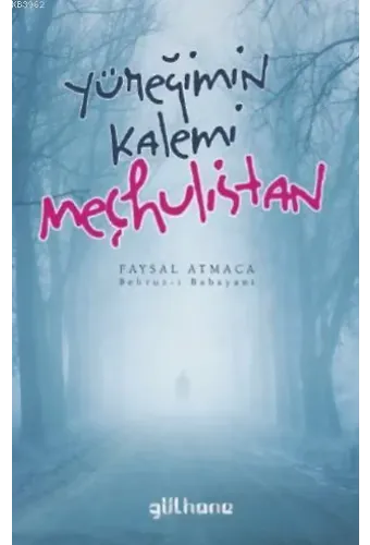 Yüreğimin Kalemi Meçhulistan