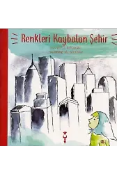 Renkleri Kaybolan Şehir