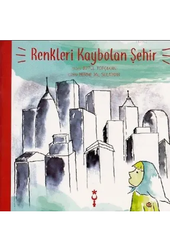 Renkleri Kaybolan Şehir