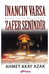 İnancın Varsa Zafer Senindir ;(Maneviyat ve Motivasyon)