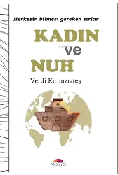 Kadın Ve Nuh ;Herkesin Bilmesi Gereken Sırlar