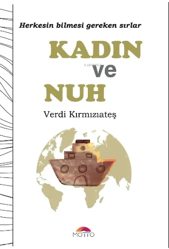 Kadın Ve Nuh ;Herkesin Bilmesi Gereken Sırlar
