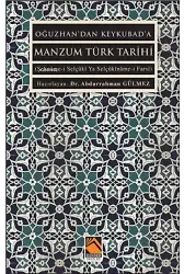 Oğuzhan'dan Keykuba'da Manzum Türk Tarihi;(Şehnâme-i Selçûkî Ya Selçûkînâme-i Farsî)