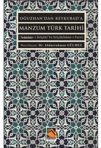 Oğuzhan'dan Keykuba'da Manzum Türk Tarihi;(Şehnâme-i Selçûkî Ya Selçûkînâme-i Farsî)