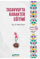 Tasavvufta Karakter Eğitimi - Doç. Dr. Hamdi Kızıler