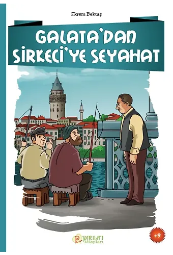 Galata’dan Sirkeci’ye Seyahat - Ekrem Bektaş