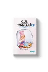 Gül Mektebi 4 | Sağlığın Anahtarı: Mutfak | Rumeysa Topal