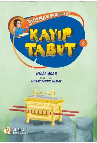 Seyyah Sirac ile Peygamberlerin Hayatı - 8 - Kayıp Tabut - Hilal Acar