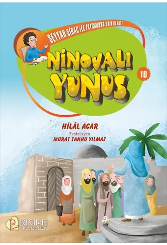 Seyyah Sirac ile Peygamberlerin Hayatı - 10 - Ninovalı Yunus - Hilal Acar