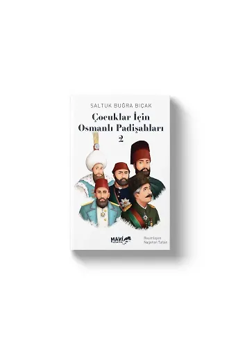 Çocuklar İçin Osmanlı Padişahları 2 | Saltuk Buğra Bıçak