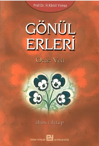 Gönül Erleri - 2 - Prof. Dr. Hasan Kamil Yılmaz