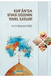 Kur’ân’da Siyasi Düzenin Temel İlkeleri - Prof. Dr. Muhammet Yılmaz