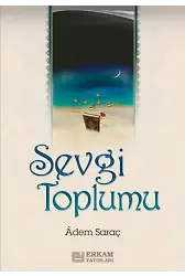 Sevgi Toplumu - Adem Saraç