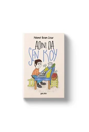 Adını da Sen Koy | Mehmet İkram Cesur