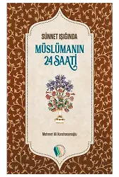 Müslümanın 24 Saati - Mehmet Ali Karahasanoğlu