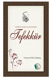 Kainat, İnsan ve Kuran'da Tefekkür - Osman Nuri Topbaş