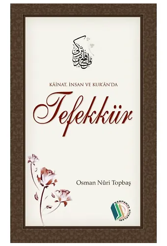 Kainat, İnsan ve Kuran'da Tefekkür - Osman Nuri Topbaş