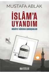 İslâm’a Uyandım - Mustafa Ablak