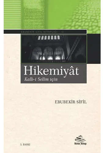 Hikemiyât (Kalb-i Selîm için) - Ebubekir Sifil