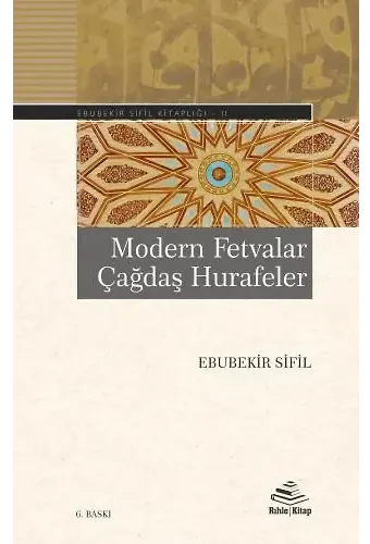 Modern Fetvalar Çağdaş Hurafeler - Ebubekir Sifil