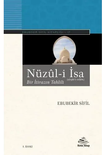 Nüzûl-i İsa (Bir İtirazın Tahlili) - Ebubekir Sifil