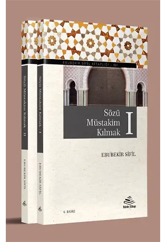 Sözü Müstakim Kılmak I-II (2 cilt, takım) - Ebubekir Sifil