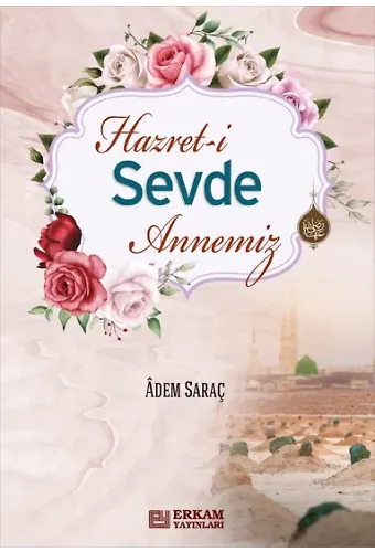 Hz. Sevde Annemiz - Adem Saraç