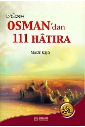 Hazreti Osman'dan 111 Hatıra - Dr. Murat Kaya