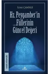 Hz. Peygamber’in Fiillerinin Güncel Değeri