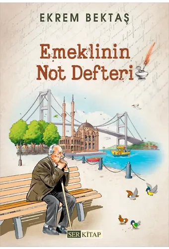 Emeklinin Not Defteri - Ekrem Bektaş