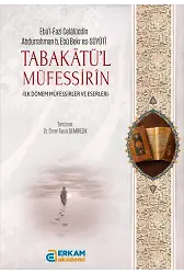Tabakâtü’l- Müfessirîn - Dr. Ömer Faruk Demireşik