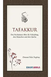Tafakkur Das Nachsinnen Über Die Schöpfung, Den Menschen Und Den Qur’ān