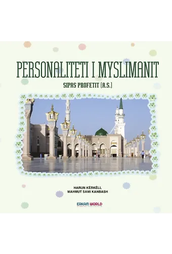 Personaliteti I Myslimanit Sipas Profetit (A.s.)