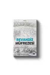 Revandiz Müfrezesi | Hasan Basri Şenel