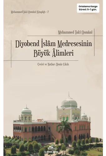 Diyobend İslam Medresesinin Büyük Alimleri - Muhammed Taki Osmani