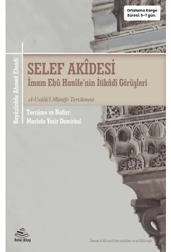 Selef Akidesi (el-Usûlü'l-Münîfe Tercümesi) [QR Kodlu Neşir & Roman Boy] | Beyazizade Ahmed Efendi