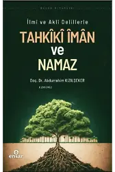 İlmi ve Akli Delillerle Tahkiki İman ve Namaz
