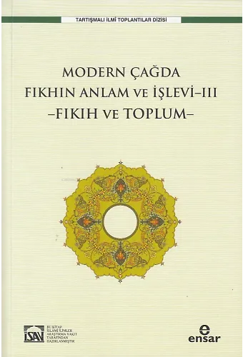 Modern Çağda Fıkhın Anlam Ve İşlevi-III ;Fıkıh Ve Toplum
