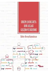 Erken Çocuklukta Dini-Ahlaki Gelişim Ve Öğrenme