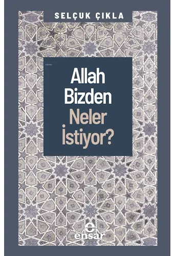 Allah Bizden Neler İstiyor?