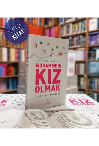 Ebu Cehil Çağında MUHAMMEDİ KIZ OLMAK