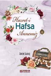 Hazreti Hafsa Annemiz - Adem Saraç