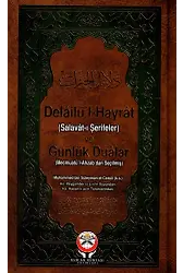 Delailül Hayrat ve Günlük Dualar - Muhammed bin Süleyman El-cezuli ks.