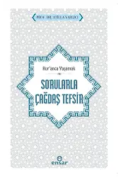 Kur’anca Yaşamak - Sorularla Çağdaş Tefsir