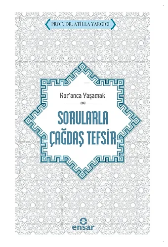 Kur’anca Yaşamak - Sorularla Çağdaş Tefsir