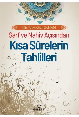 Sarf Ve Nahiv Açısından Kısa Surelerin Tahlilleri