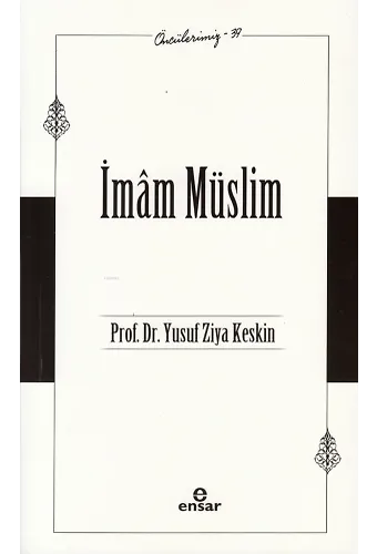 İmam Müslim (Öncülerimiz-39)
