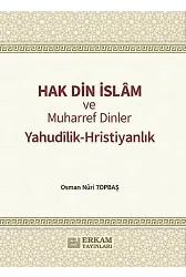 Hak Din İslam ve Muharref Dinler - Osman Nuri Topbaş