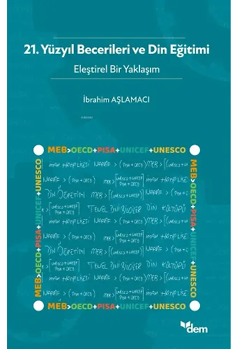21. Yüzyıl Becerileri Ve Din Eğitimi - Eleştirel Bir Yaklaşım